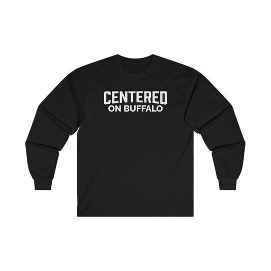 Unisex "Centered on Buffalo Ultra Cotton Long Sleeve Tee