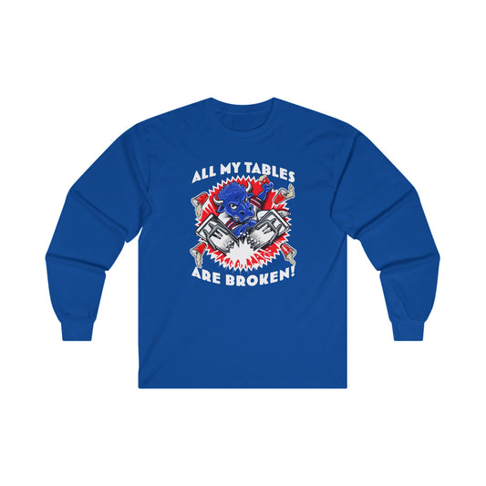 Unisex "All of My Tables" Ultra Cotton Long Sleeve Tee