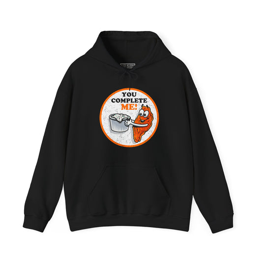 Unisex "You Complete Me" Hoodie
