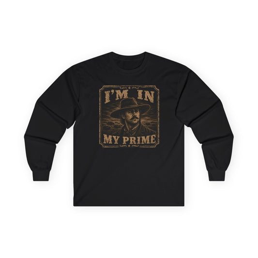 Unisex "I'm In My Prime" Ultra Cotton Long Sleeve Tee